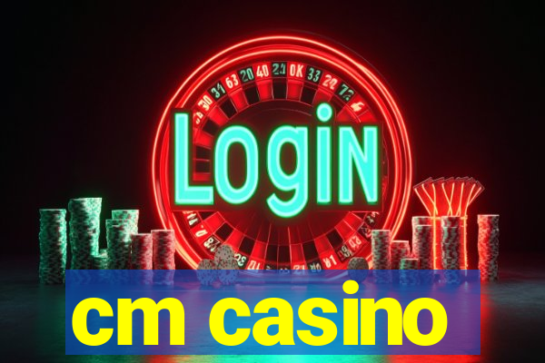 cm casino