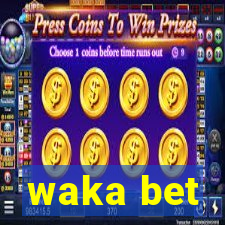 waka bet