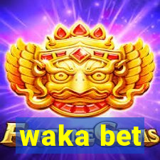 waka bet