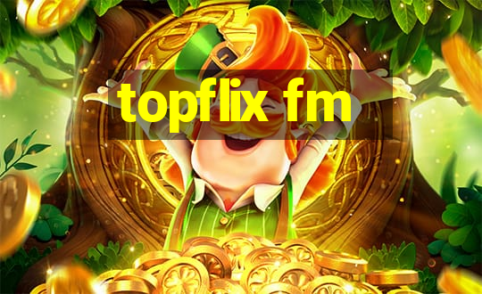 topflix fm