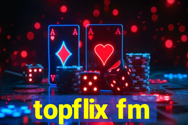 topflix fm