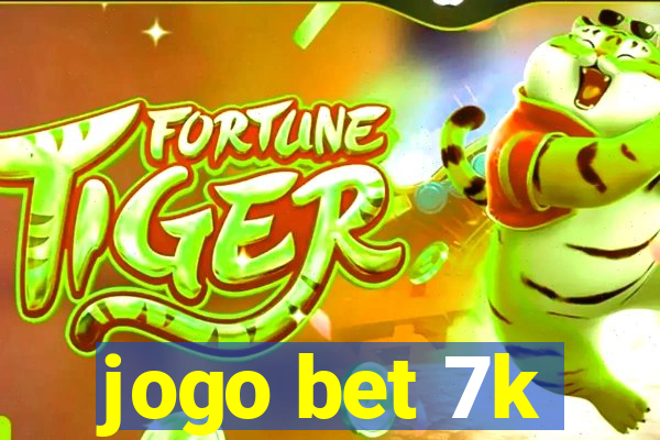 jogo bet 7k