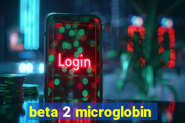 beta 2 microglobin