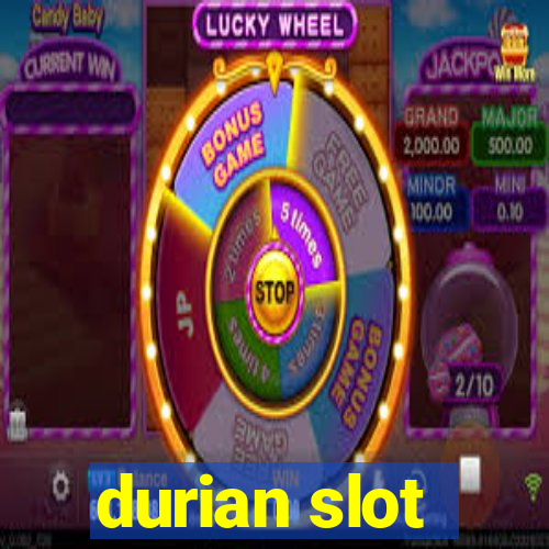 durian slot