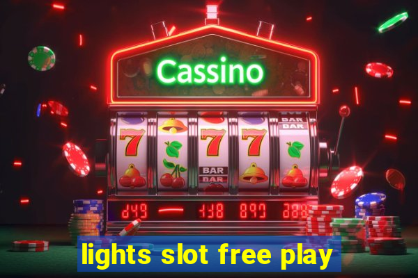 lights slot free play