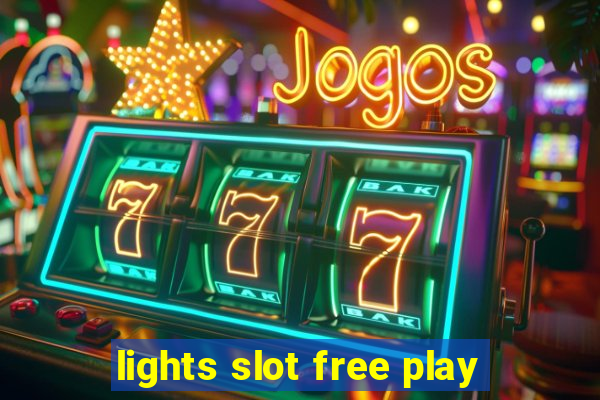 lights slot free play