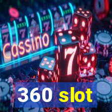 360 slot