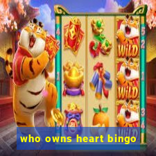 who owns heart bingo