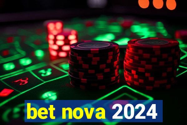 bet nova 2024