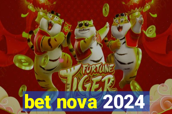 bet nova 2024