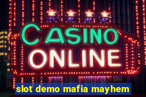 slot demo mafia mayhem