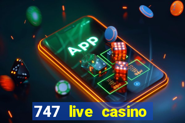 747 live casino login slot play app