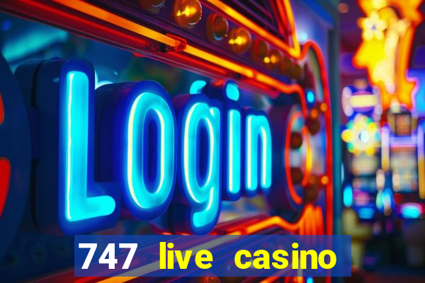 747 live casino login slot play app