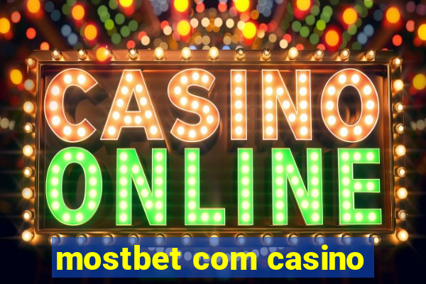 mostbet com casino