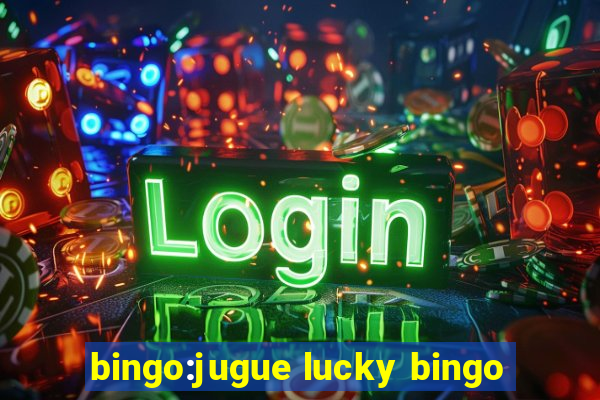 bingo:jugue lucky bingo