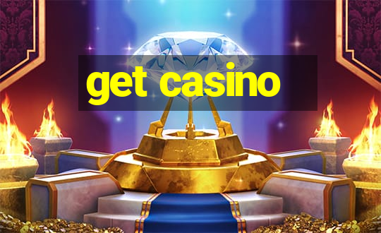 get casino