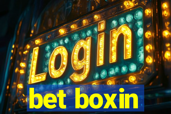 bet boxin