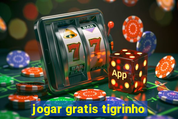 jogar gratis tigrinho