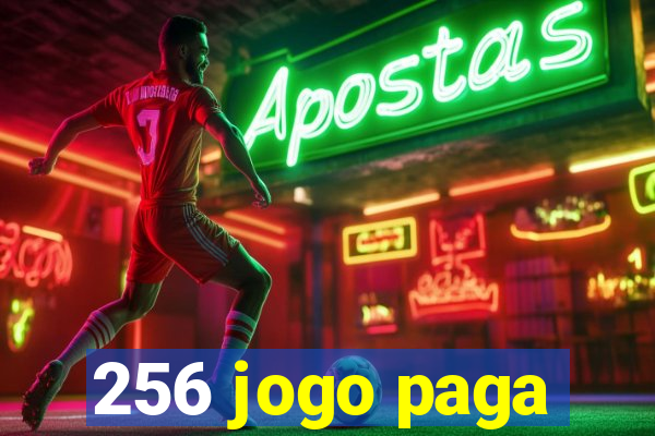 256 jogo paga