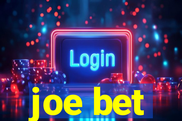 joe bet