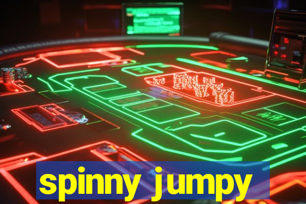 spinny jumpy