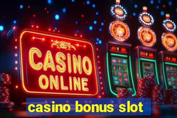 casino bonus slot