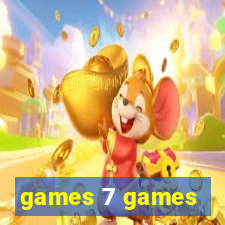 games 7 games