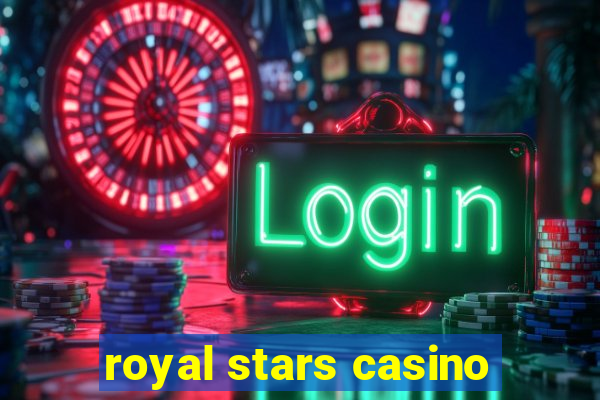 royal stars casino