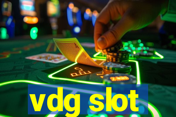 vdg slot