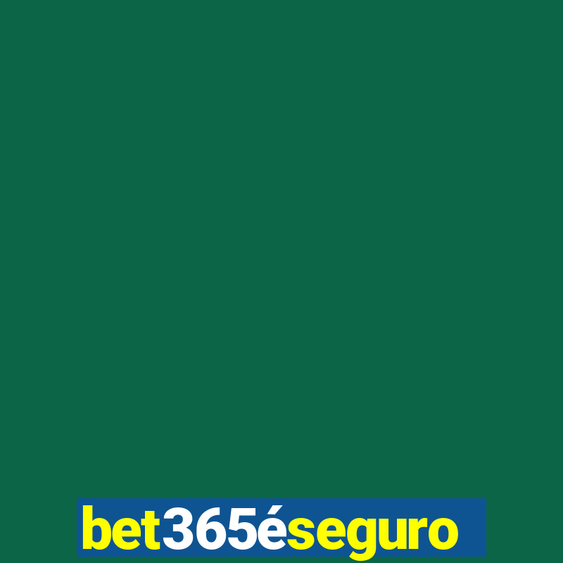 bet365éseguro