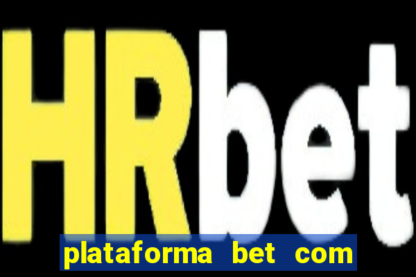 plataforma bet com b?nus de cadastro