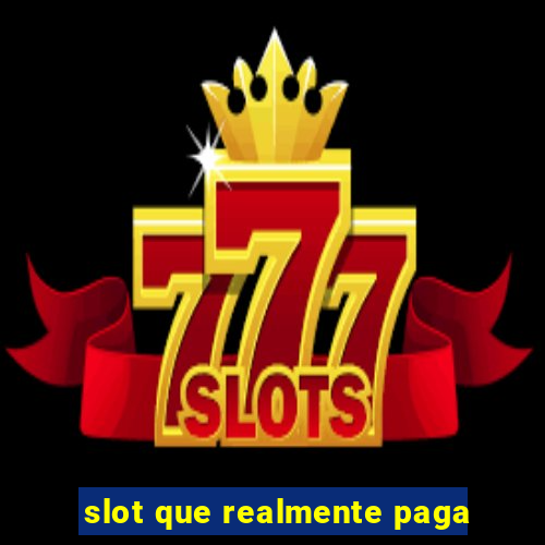 slot que realmente paga