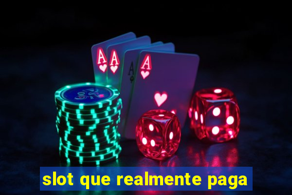 slot que realmente paga