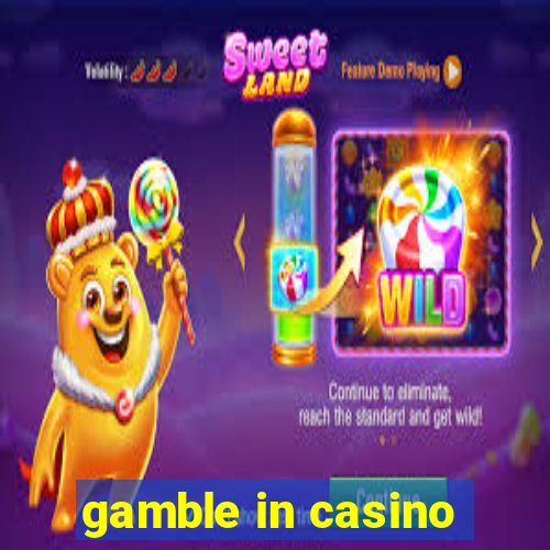 gamble in casino