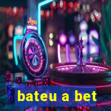 bateu a bet