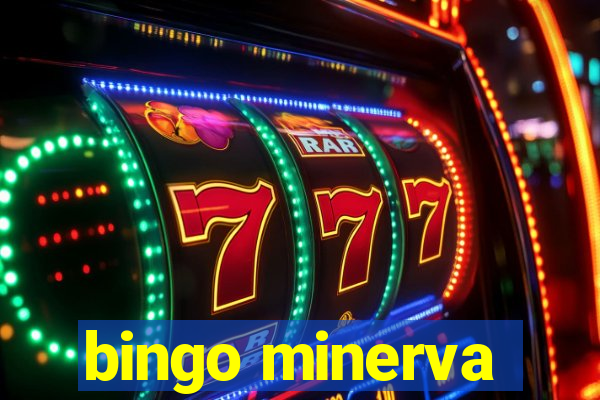 bingo minerva