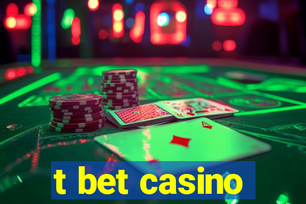 t bet casino