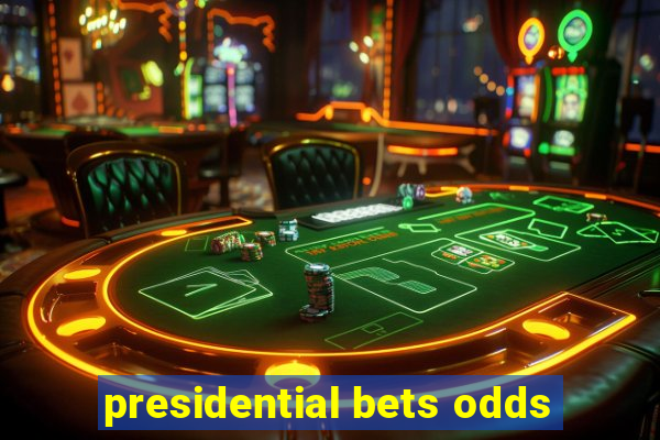 presidential bets odds