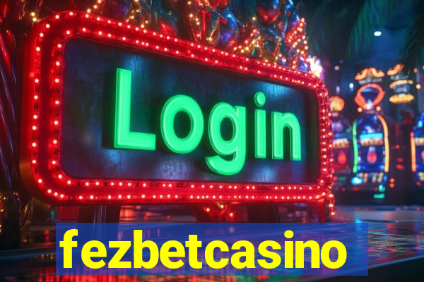 fezbetcasino