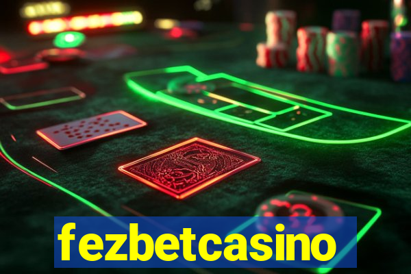 fezbetcasino