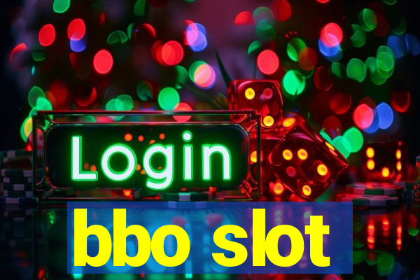 bbo slot