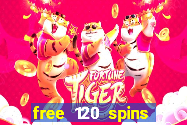 free 120 spins online casino