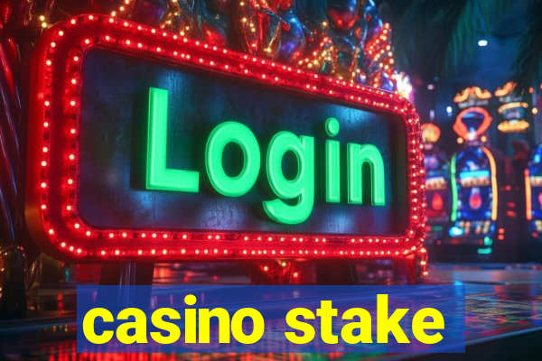 casino stake