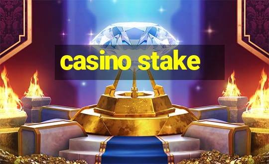 casino stake