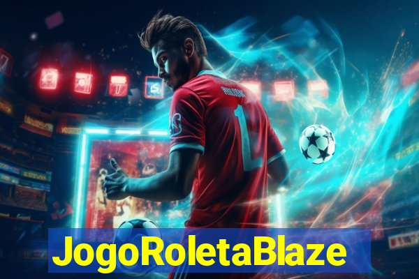 JogoRoletaBlaze