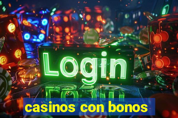 casinos con bonos