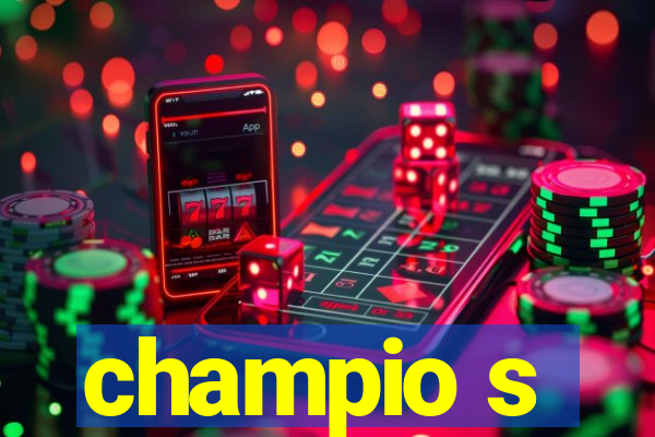 champio s