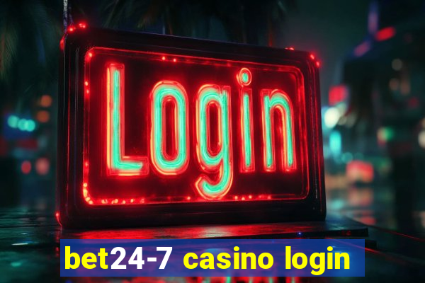 bet24-7 casino login