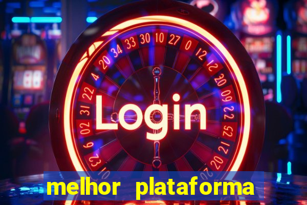 melhor plataforma do jogo do tigrinho