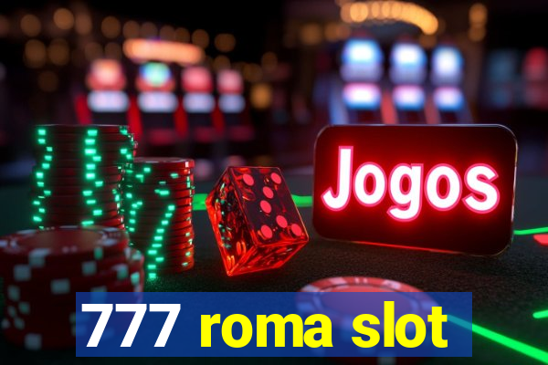 777 roma slot